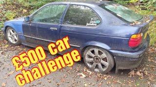 £500 to 10k Challenge | E36 Compact