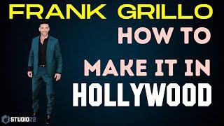 How to Make it In Hollywood as an Actor with Frank Grillo
