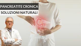 Pancreatite cronica, sintomi, cause e rimedi Naturali