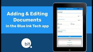 Adding & Editing Documents in the Blue Ink Tech App