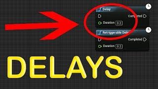 How to use Delay Nodes || Flow Control || UE4 TUTORIALS