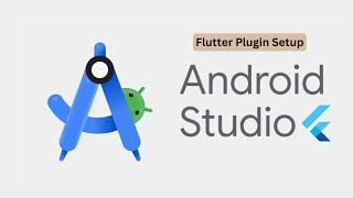 How to setup Android Studio plugins for Flutter - tutorial for absolute beginners