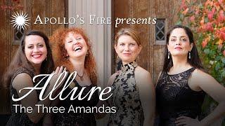 LANDI: Passacaglia della Vita (Dance of Life) – APOLLO'S FIRE, from "ALLURE: The Three Amandas"