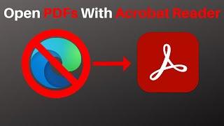 How To Always Open PDF Files With Adobe Acrobat Reader DC Instead Of Microsoft Edge Web Browser