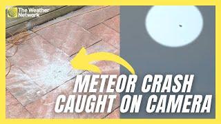 First-ever Meteorite Crash Caught On Camera With Sound In Canada