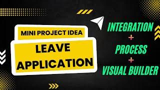 Mini Project 01: Leave Application | Oracle Integration, Visual Builder, Process | OIC | VBCS | PCS