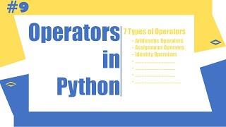 Python Tutorial - 9|Operators in Python | Python for Beginners | Learnerea