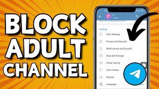 How to Block Adult Channels on Telegram (Step by Step Guide)