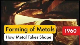 The Forming of Metals | Shell Historical Film Archive