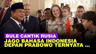 Bule Cantik Rusia Jago Bahasa Indonesia Blak-blakan Pekerjaan Depan Prabowo: Alhamdulillah