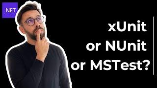 Why We ALL Use xUnit over NUnit or MSTest?