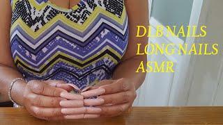 DLB NAILS - LONG NAILS - ASMR - Tapping and Scratching with Long Nails with Pictures at the end