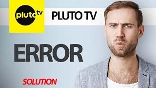 How To Fix Pluto TV App Error | Step By Step