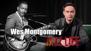 JAZZ LIFE - Wes Montgomery