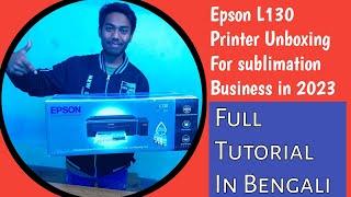 Epson L130 unboxing and review for sublimation Business in 2023 