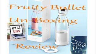 Fruity bullet un-boxing & Review