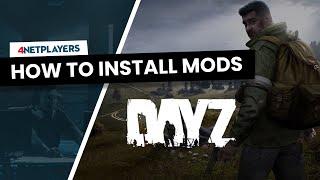 DayZ: How to install Mods