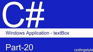 #codingstyle, textBox in c#, properties of textbox in c#, events of textbox in c#.