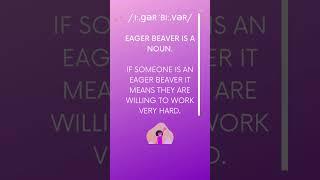 Learn English Vocabulary | What is a eager beaver? | Learn British English #learnenglish #vocabulary