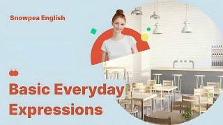 Learn English | Beginner | Everyday Expressions - Snowpea English