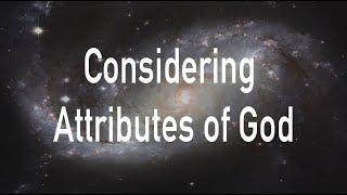 Considering attributes of God