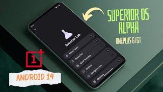 Superior OS Android 14: OnePlus 6/6T Review