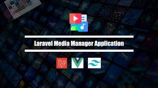 A media manager application - Laravel