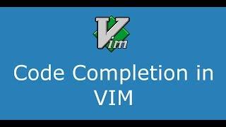 Part 8 Code Completion In VIM