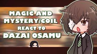 MaM/Coil React to Dazai Osamu || Part 1/2