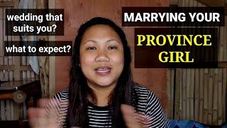 MARRYING A PROVINCE GIRL | WHAT TO EXPECT WHEN YOU MARRY A FILIPINA FROM THE PROVINCE?