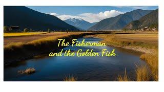 The Fisherman and the Golden Fish/Englishstoryforlistening/Learnenglishthroughstory/@Rosettchannel