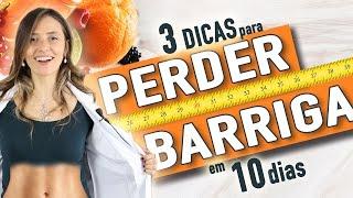 3 dicas para perder barriga em 10 dias