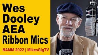 Wes Dooley for AEA Ribbon mics at NAMM 2022 | MikesGigTV