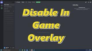 How to Disable In Game Overlay in Discord