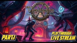 Vaporum: [Steampunk Dungeon Crawler] [PC] playthrough Part-1 (Live stream)