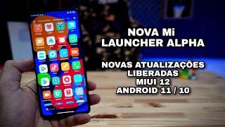 OUT - New Mi Launcher Alpha and New MIUI 12 Android 11/10 Updates for More Devices