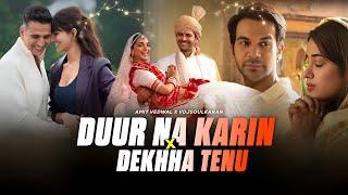 Duur Na Karin X Dekhha Tenu - Love Mashup 2024 | Amit Vedwal | Latest Bollywood Mashup Songs