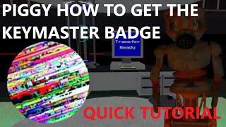 PIGGY HOW TO GET THE SECRET KEYMASTER BADGE