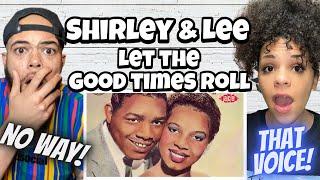 THEIR VOICES ARE SO SHOCKING!.| FIRST TIME HEARING Shirley & Lee - Let The Good Times Roll REACTION