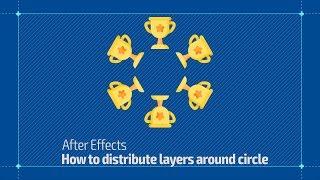 QTip 01 - How to distribute layers around circle in After Effects