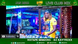 DJ KAYTRIXX JAN 2022 LIVE CLUB BANGERS AT LOFT:GENGETONE;AFROBEATS;DANCEHALL (SpinCycle ENT)