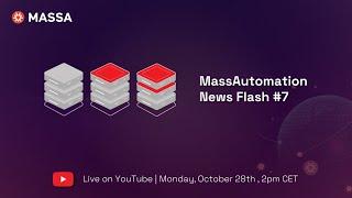 MassAutomation News Flash #7