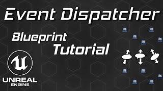 Unreal Engine 4 Beginner Tutorial - Event Dispatcher Blueprint Communication