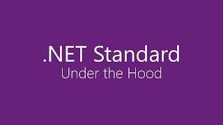 .NET Standard - Under the Hood