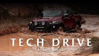 Mazda BT-50 Tech Drive: Everything you need to know about watercrossings