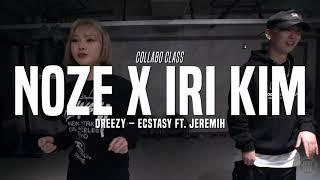 Noze x Iri Kim Class | Dreezy – Ecstasy ft  Jeremih | Justjerk Dance Academy