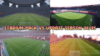 STADIUM PACK V5 UPDATE SEASON 24/25 - PES 2021 & FOOTBALL LIFE 2024