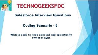 Salesforce Coding scenario 8