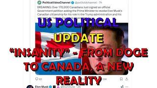 "Insanity" - From DOGE to Canada, a New Political Reality: US Politics Update