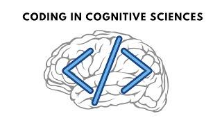 How is Coding used in cognitive sciences (ex: Psychology and Neuroscience)?